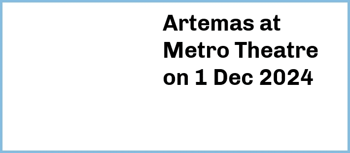 Artemas at Metro Theatre in Sydney