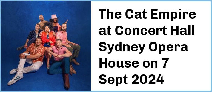 The Cat Empire at Concert Hall, Sydney Opera House in Sydney