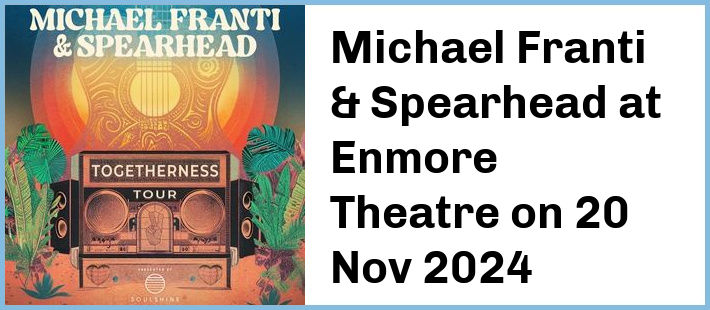 Michael Franti & Spearhead at Enmore Theatre in Newtown