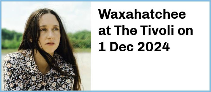 Waxahatchee at The Tivoli in Brisbane