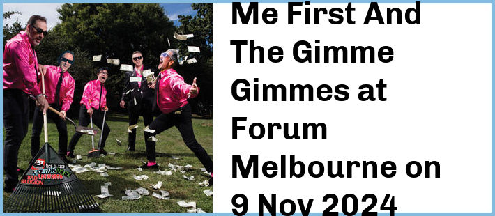 Me First And The Gimme Gimmes at Forum Melbourne in Melbourne