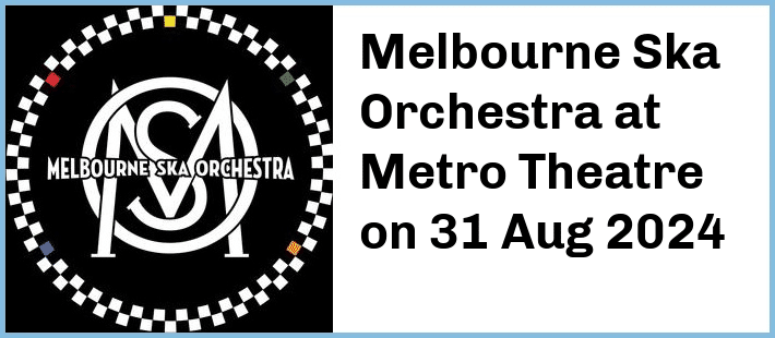 Melbourne Ska Orchestra at Metro Theatre in Sydney