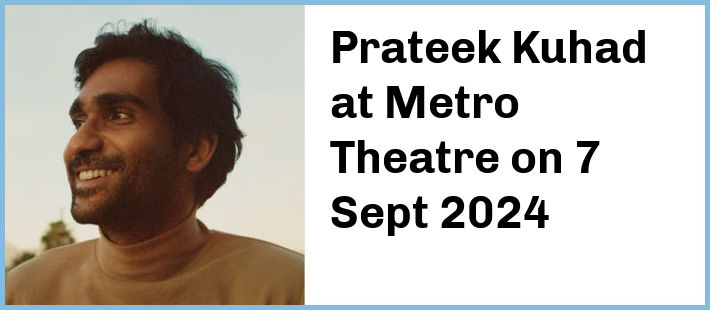 Prateek Kuhad at Metro Theatre in Sydney