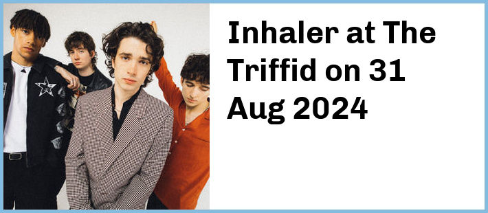 Inhaler at The Triffid in Brisbane