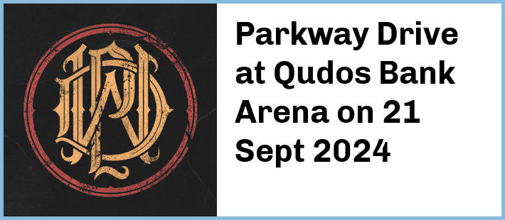 Parkway Drive at Qudos Bank Arena in Sydney Olympic Park