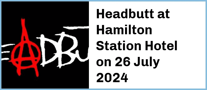Headbutt at Hamilton Station Hotel in Newcastle