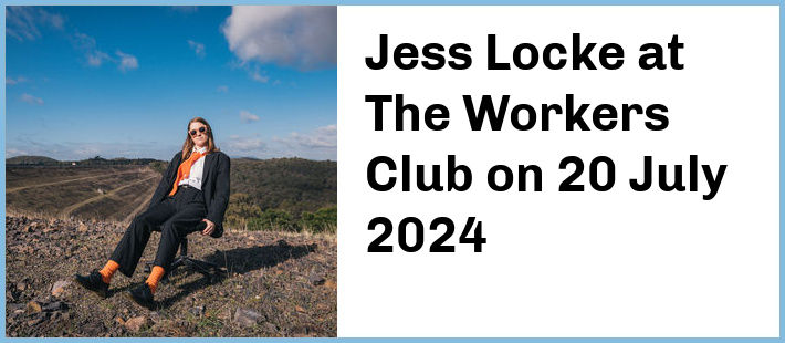 Jess Locke at The Workers Club in Fitzroy