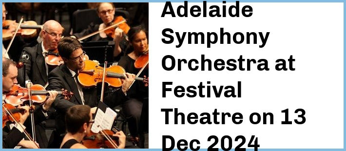 Adelaide Symphony Orchestra at Festival Theatre in Adelaide