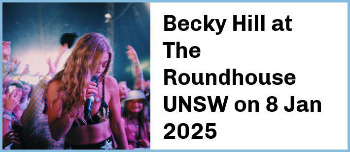 Becky Hill at The Roundhouse UNSW in Kensington