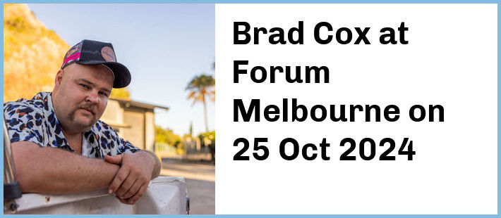 Brad Cox at Forum Melbourne in Melbourne