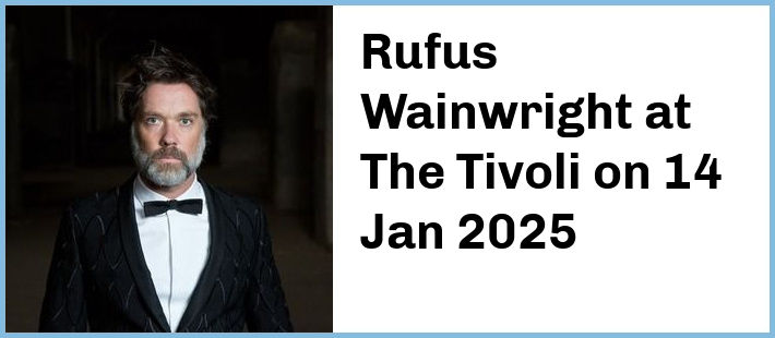 Rufus Wainwright at The Tivoli in Brisbane