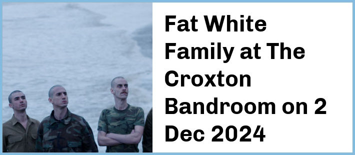 Fat White Family at The Croxton Bandroom in Thornbury