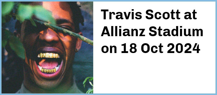 Travis Scott at Allianz Stadium in Sydney