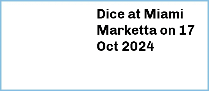 Dice at Miami Marketta in Gold Coast