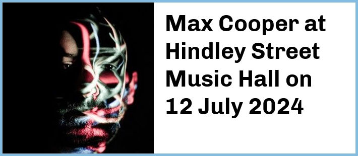 Max Cooper at Hindley Street Music Hall in Adelaide