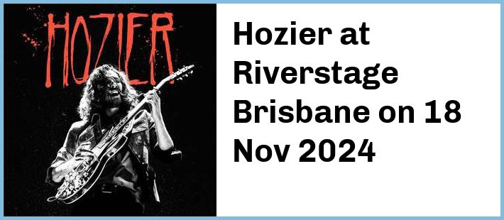 Hozier at Riverstage Brisbane in Brisbane