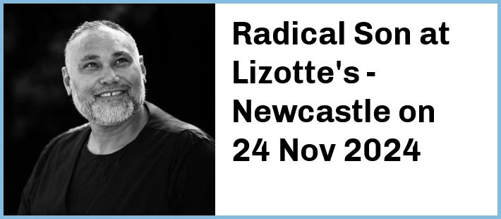 Radical Son at Lizotte's - Newcastle in Lambton