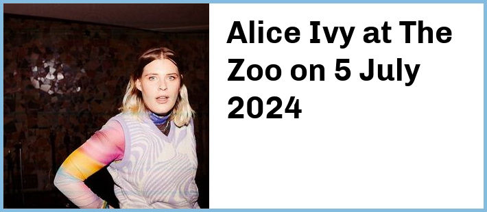 Alice Ivy at The Zoo in Fortitude Valley