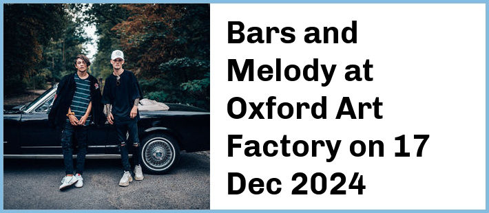 Bars and Melody at Oxford Art Factory in Darlinghurst