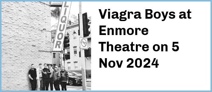 Viagra Boys at Enmore Theatre in Newtown