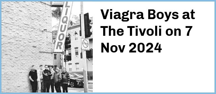 Viagra Boys at The Tivoli in Brisbane