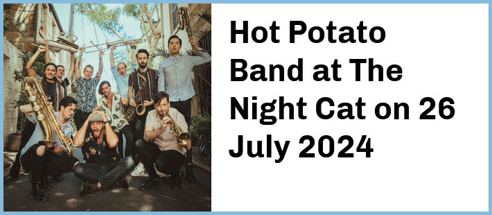 Hot Potato Band at The Night Cat in Fitzroy