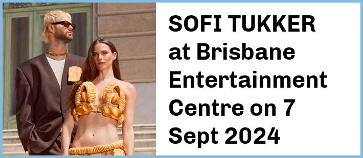 SOFI TUKKER at Brisbane Entertainment Centre in Brisbane