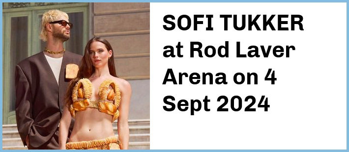 SOFI TUKKER at Rod Laver Arena in Melbourne