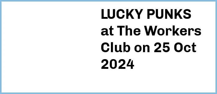 LUCKY PUNKS at The Workers Club in Fitzroy