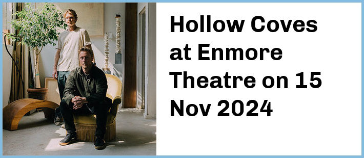 Hollow Coves at Enmore Theatre in Sydney