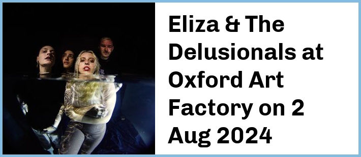 Eliza & The Delusionals at Oxford Art Factory in Sydney