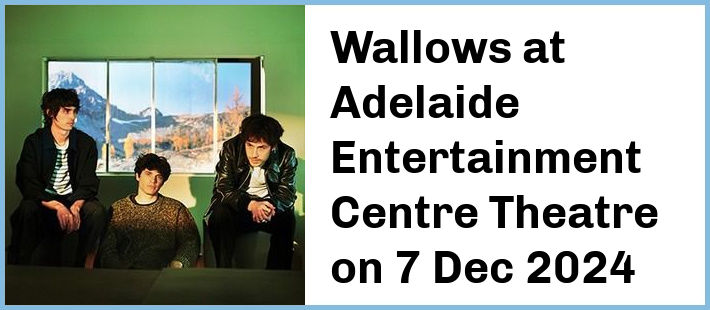 Wallows at Adelaide Entertainment Centre Theatre in Hindmarsh