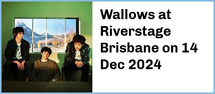 Wallows at Riverstage Brisbane in Brisbane