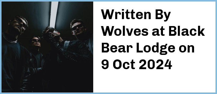 Written By Wolves at Black Bear Lodge in Fortitude Valley