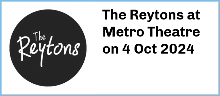 The Reytons at Metro Theatre in Sydney