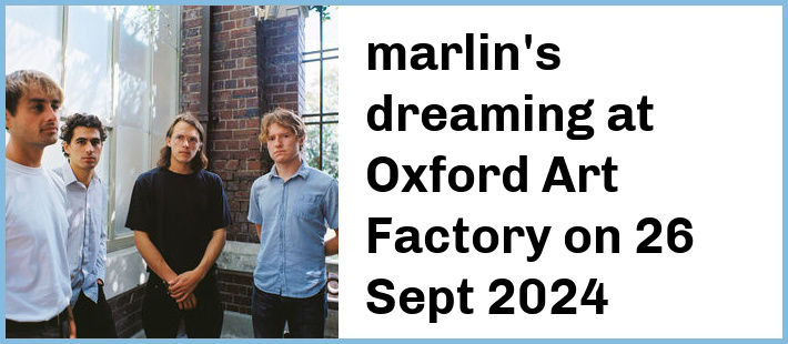 marlin's dreaming at Oxford Art Factory in Sydney