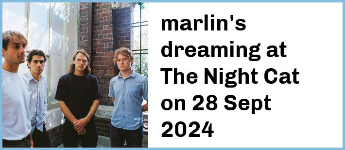 marlin's dreaming at The Night Cat in Fitzroy