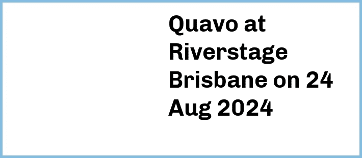 Quavo at Riverstage Brisbane in Brisbane