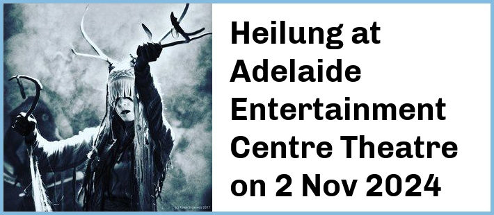 Heilung at Adelaide Entertainment Centre Theatre in Hindmarsh