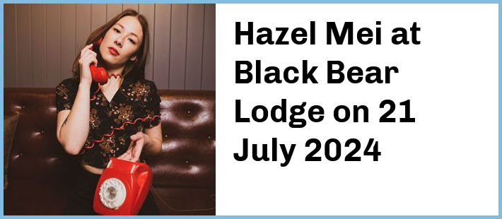 Hazel Mei at Black Bear Lodge in Fortitude Valley