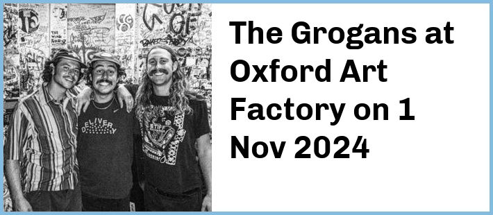 The Grogans at Oxford Art Factory in Sydney