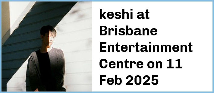 keshi at Brisbane Entertainment Centre in Brisbane