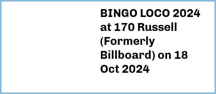 BINGO LOCO 2024 at 170 Russell (Formerly Billboard) in Melbourne