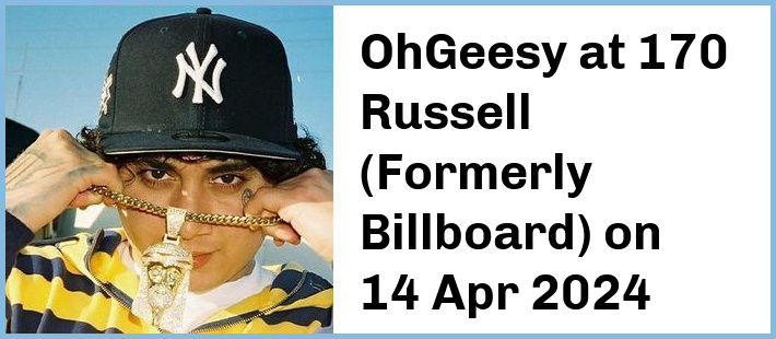OhGeesy at 170 Russell (Formerly Billboard) in Melbourne