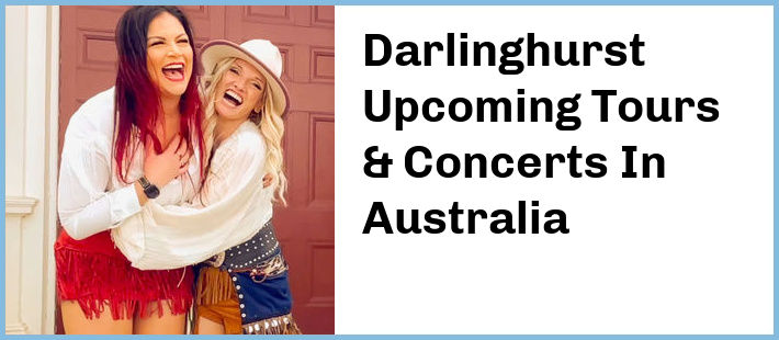 Darlinghurst Upcoming Tours & Concerts In Australia