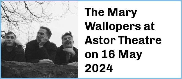 The Mary Wallopers at Astor Theatre in Perth