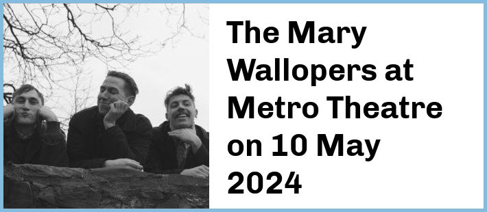 The Mary Wallopers at Metro Theatre in Sydney