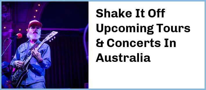 Shake It Off Upcoming Tours & Concerts In Australia