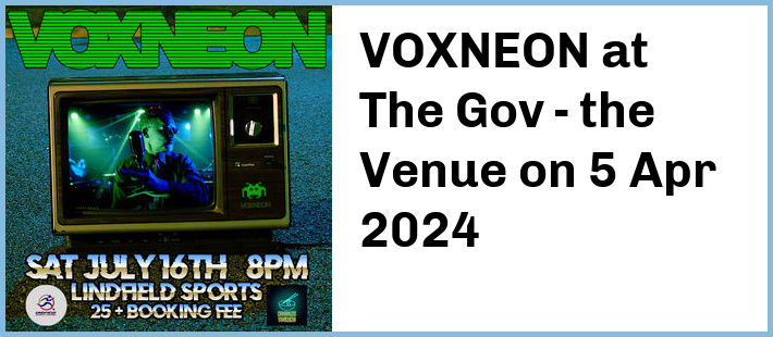 VOXNEON at The Gov - the Venue in Hindmarsh