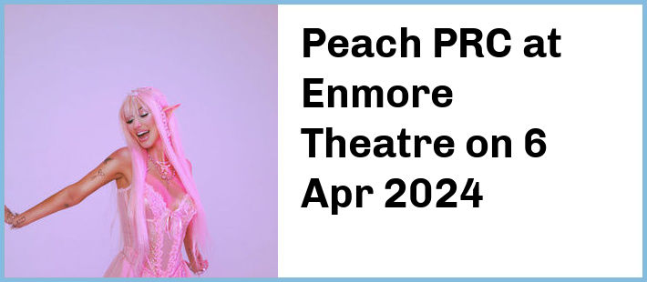 Peach PRC at Enmore Theatre in Newtown